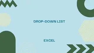 How to Create a Drop-Down List in Microsoft Excel