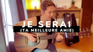 Lorie - Guitare cover - Je serai ta meilleure amie -(version Pomme et Safia Nolin)