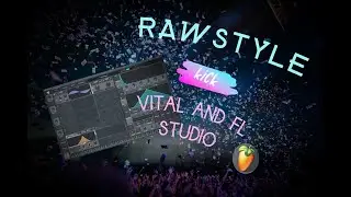 Rawstyle Kick Tutorial [Vital + FL Studio]