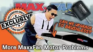 More MaxxFan Motor Problems - Can we upgrade to Brushless?