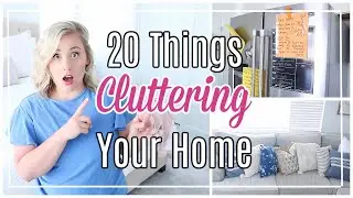 20 Reasons Your House STILL Looks Cluttered!!
