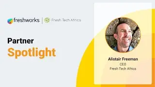 How Fresh Tech Africa and Freshworks Grow Together in 10+ Year Partnership