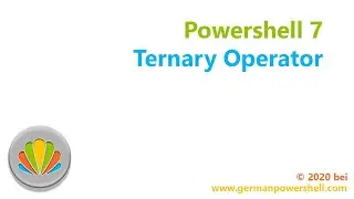 Powershell 7 Ternary Operator | PowerSHELL deutsch