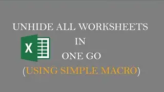 Unhide All Worksheets In One Go