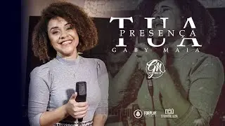 TUA PRESENÇA | GABY MAIA | COVER