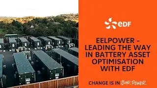 Eelpower – Leading the Way in Battery Asset Optimisation with EDF