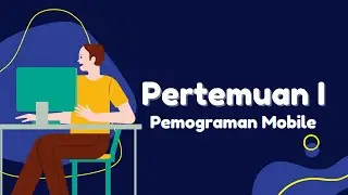 Memahami Konsep Pemrograman Mobile (Pertemuan I)