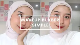 MAKEUP BUKBER SATSET PAKE PRODUK UNDER 100 RIBU