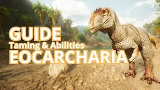 The GUIDE Of The EOCARCHARIA In ARK : Survival Ascended !