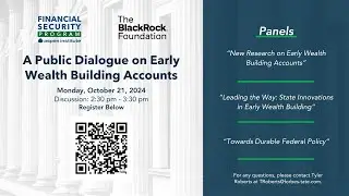 Financial Security Program Hosts Invest America in a Public Dialogue: Early Wealth Building Accounts