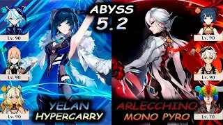 C0 Yelan Hypercarry & C3 Arlecchino Mono Pyro | Spiral Abyss 5.2 | Genshin Impact | 4K