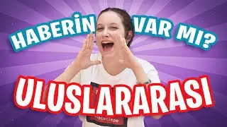 Haberin Var mı? (8-Uluslararası)