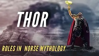 Thor - Roles in Norse Mythology