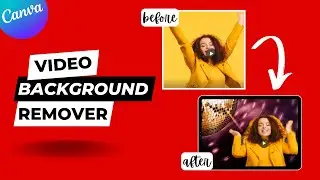 The Easiest Way to Remove Video Backgrounds (Canva Tutorial)