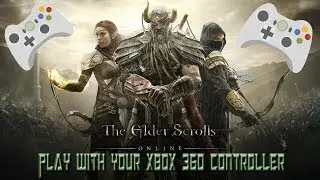 How to use XBOX 360 Controller with ESO (No longer works) :(