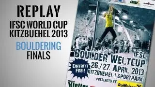 IFSC Climbing World Cup Kitzbuehel 2013 - Bouldering - Replay Finals