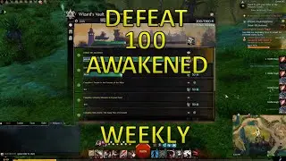 GW2 - Fast/Easy 100 Awakened Kills Weekly (Wizard's Vault)