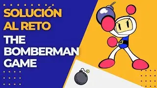 Solución al reto The Bomberman Game