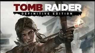 Tomb Raider: Definitive Edition #1