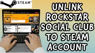 How To Unlink Rockstar Social Club From STEAM Account IN 2023 (EASY)