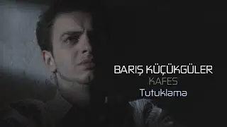 Barış Küçükgüler | Kafes (2015) - Tutuklanma