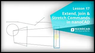 Extending, Joining, and Stretching Objects - Lesson 17