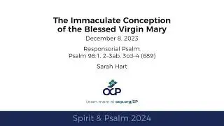 Spirit & Psalm - Immaculate Conception, 2024 - Year B - Psalm 98 - Hart