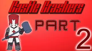 I FOUND A PET! | Castle Crashers Part 2
