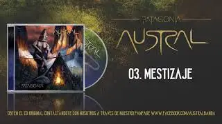 Mestizaje - Austral (Album Patagonia 2017)