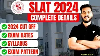 SLAT 2024 - COMPLETE DETAILS | Cut Offs, Exam Pattern, Syllabus | SLAT 2024 Preparation | SLAT 2024