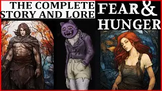 The Complete Lore and Story of Fear and Hunger 