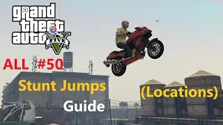 GTA 5: All 50 Stunt Jumps Locations Guide (2023) | Story Mode 4K 60FPS