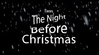 Twas The Night Before Christmas