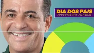 Dia dos Pais - João do Verdurão vice-prefeito de Parauapebas