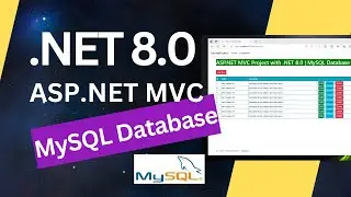 Learn ASP.NET MVC Full Stack Development | .NET 8.0 | EF Core | MySQL Database | Beginner Tutorials