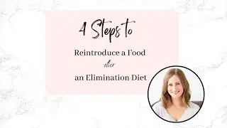 4 Steps to reintroduce a food after an elimination diet