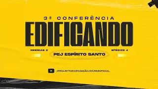 3º Conferencia PEJ Espirito Santo-EDIFICANDO 