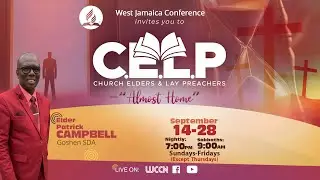 CELP - Glendevon SDA  w/ Elder Patrick Campbell  || Tuesday Sept 24, 2024