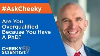 Are You Overqualified Because You Have A PhD? 