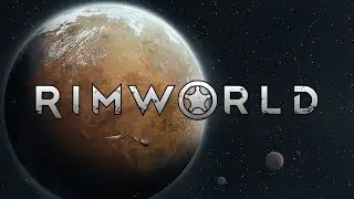 Rimworld Campaign 28