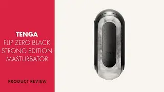 Tenga Flip Zero Black Strong Edition Review | PABO