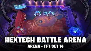HEXTECH BATTLE ARENA | TFT 14.1