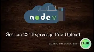 NodeJS căn bản - Bài 23: Upload file