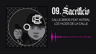 Callejeros Fam - Sacrificio - Astral Ent