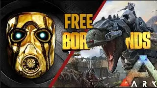 Borderlands and ARK Survival Evolved FREE / EpicGames Store
