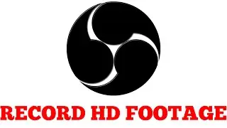 OBS Tutorial : Easy & Quick How To Record HD Footage