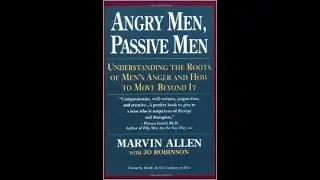 Angry Men, Passive Men by Marvin Allen
