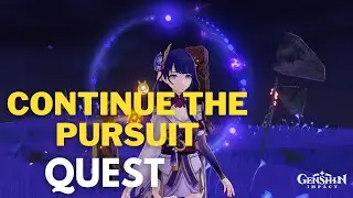 Continue The Pursuit Genshin Impact