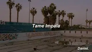 Tame Impala - Desire Be, Desire Go (Lyrics / Subtitulada)