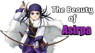 The Beauty of Asirpa | Asirpa-san In-depth Character Analysis | Golden Kamuy
